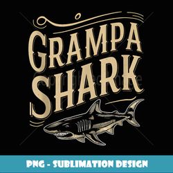 grampa shark grandpa gifts funny graphic tees for men - signature sublimation png file