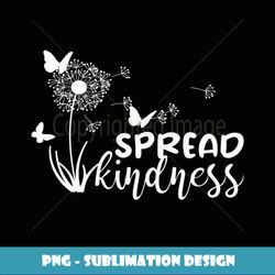 Spread Kindness Summer Dandelion Butterflies Graphic - Premium Sublimation Digital Download