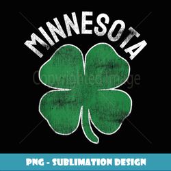 St. Patrick's Day Shamrock Minnesota Irish Saint Paddy's - Exclusive PNG Sublimation Download