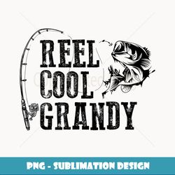 Grandy Fishing Reel Cool Grandy Funny Gift - Unique Sublimation PNG Download