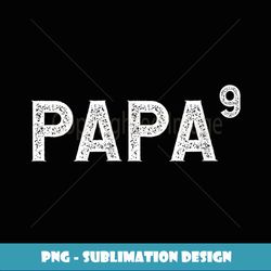 Papa 9 For Grandpa with 9 Grandkids - Instant Sublimation Digital Download