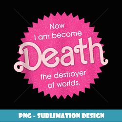 Pinkheimer Now I Am Become Death The Destroyer Of Worlds - Exclusive Sublimation Digital File