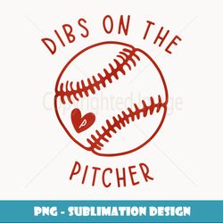 dibs on the pitcher funny baseball wife husband love - creative sublimation png download