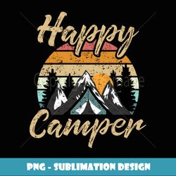 Funny Camping Hiking Lover Present Happy Camper Gift - PNG Sublimation Digital Download