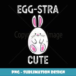 eggstra cute bunny easter egg happy easter gift - instant png sublimation download