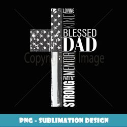 Christian Blessed Dad American Flag Religious Fathers Day - Instant PNG Sublimation Download