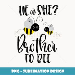 kids brother what will it bee gender reveal he or she - elegant sublimation png download