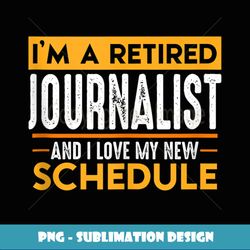 Retired Journalist - High-Resolution PNG Sublimation File