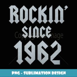 62 Year Old Classic Rock 1962 62nd Birthday - Professional Sublimation Digital Download