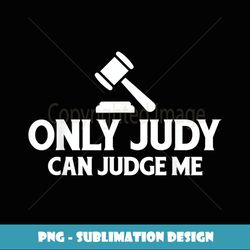 only judy can judge me - vintage sublimation png download