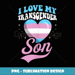 I Love My Transgender Son Cute Proud Mom Dad Parents Heart - Instant Sublimation Digital Download