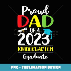 Proud Dad of a Class of Kindergarten Graduate - Instant PNG Sublimation Download