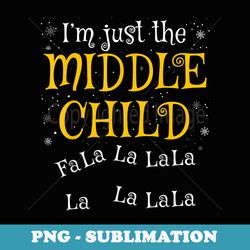 middle child funny fa la la sibling matching christmas - premium png sublimation file