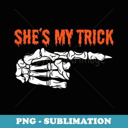 Funny She's My Trick He's My Treat Halloween Couple Matching - Digital Sublimation Download File