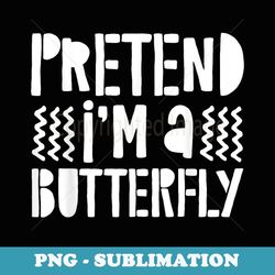 Be Groovy Or Leave Hippy Hippie Soul Retro Style 70s Summer - Sublimation-Ready PNG Fileetend I'm A Butterfly - Sublimat