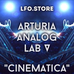 Arturia Analog Lab V "Cinematica" Sound bank 65 presets