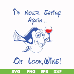 I'm never eating again Oh look wine svg, png, dxf, eps file FN00059