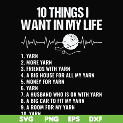 10 things I want in my life svg, png, dxf, eps file FN000623