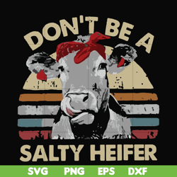 Don't be a salty heifer svg, png, dxf, eps file FN00098