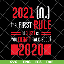 The First Rule Of 2021 svg, png, dxf, eps digital file FN11062129