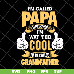 i'm called papa svg, png, dxf, eps digital file FTD06052140