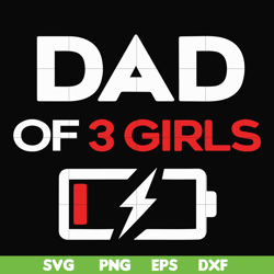 Dad of 3 girls svg, png, dxf, eps, digital file FTD124