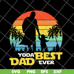 yoda best dad ever svg, png, dxf, eps digital file FTD24052113