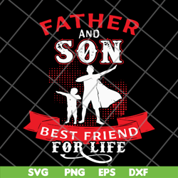 farher and Son Best Friends For Life svg, png, dxf, eps digital file FTD29052106