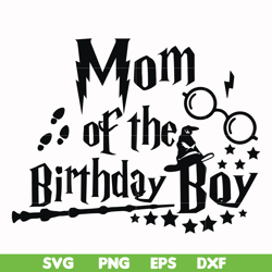 Mom of the birthday boy svg, png, dxf, eps file HRPT00017