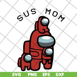 Sus mom svg, Mother's day svg, eps, png, dxf digital file MTD04042117