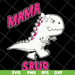 Mama saur svg, Mother's day svg, eps, png, dxf digital file MTD13042127