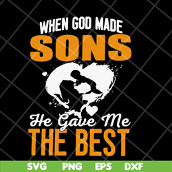 when god made sons he gave me svg, Mother's day svg, eps, png, dxf digital file MTD23042148