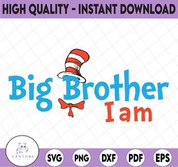 Big Brother I am svg, Cat in hat svg, Read across America svg, dxf, png, clipart, vector, sublimation design, iron on tr