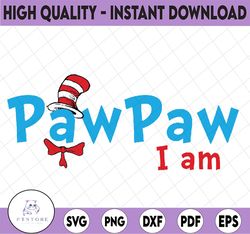 PawPaw I am svg, Read across America svg, svg  design svg, dxf, clipart, vector, png, iron on trasnfer, sublimation desi