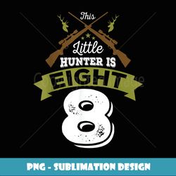 8th birthday deer hunter gift for boys girls 8 years old - png sublimation digital download