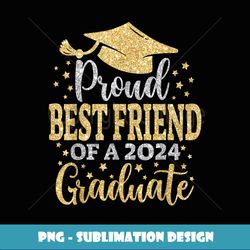 Best Friend Senior 2024 Proud Of A Class Of 2024 Graduate - Instant PNG Sublimation Download