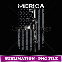 MERICA 2nd Amendment 4th Of July AR15 USA Flag (ON BACK) - Decorative Sublimation PNG File