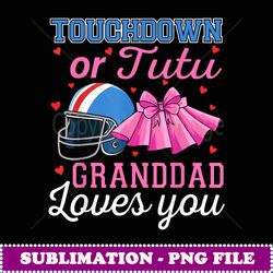 Touchdown or Tutu Granddad Loves You Football BabyShower - Retro PNG Sublimation Digital Download
