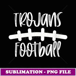 Womens Trojans Football School Spirit Team Mascot Game Night - Modern Sublimation PNG File