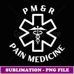 Womens PM&R Pain medicine Doctor Nurse Medical Caduceus - Elegant Sublimation PNG Download