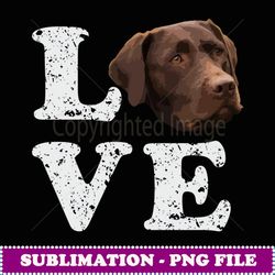 Love My Chocolate Lab T Labrador Retriever - Special Edition Sublimation PNG File