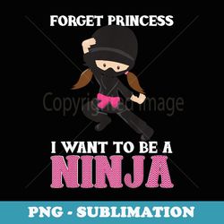 Forget Princess I Want to Be a Ninja - Martial Arts