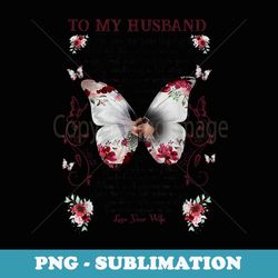 to my husband missing my husband in heaven butterfly - exclusive sublimation digital file