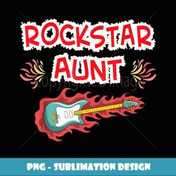 Rockstar Aunt Electric Guitar Rock Fan Mother Father Day Dad - High-Quality PNG Sublimation Download