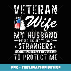 Womens Veteran Wife US Veteran Army Husband Soldier - Signature Sublimation PNG File