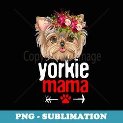 s Yorkie Mama For Yorkie Dog Lovers Mom Mothers - Instant PNG Sublimation Download