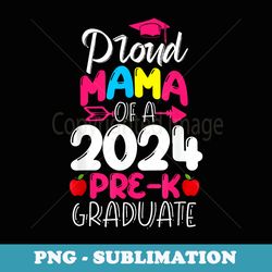 Proud Mama 2024 Pre-K Graduate Cute Preschool Family - Modern Sublimation PNG File