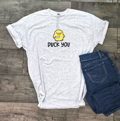 Duck you shirt