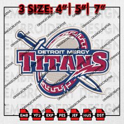 Detroit Mercy Titans NCAA Logo Emb files, NCAA Embroidery Designs, 3 size, NCAA Detroit Mercy Machine Embroidery Digital