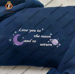 Love You To The Moon and Saturn Embroidered Crewneck, Seven, Swiftie Embroidered Hoodie, Swiftie TS Fan Shirt